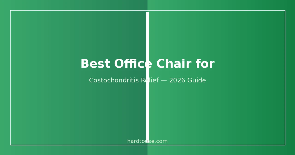 Best office chair for costochondritis with recline and chest-open support for rib pain relief