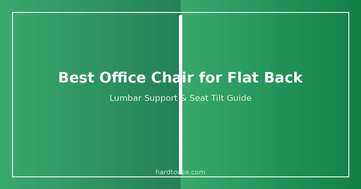 Best office chair for flat back with lumbar support and seat tilt adjustment