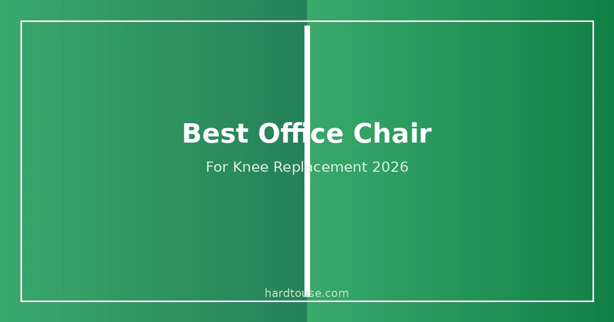 Best office chair for knee replacement recovery 2026 - ergonomic seating solutions