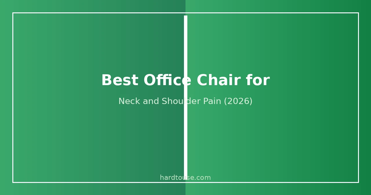 Best office chair for neck and shoulder pain - ergonomic chairs tested for cervical and shoulder support