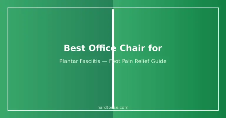 Best Office Chair for Plantar Fasciitis: 5 Picks for Foot Pain Relief (2026)