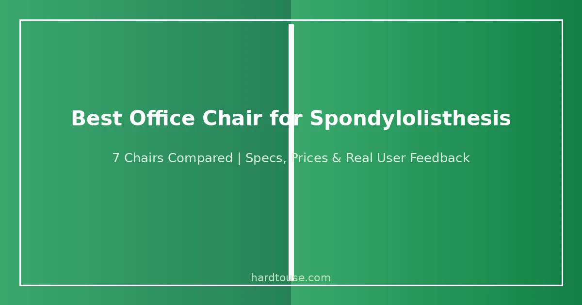Best office chair for spondylolisthesis with lumbar support and adjustable recline for spinal alignment