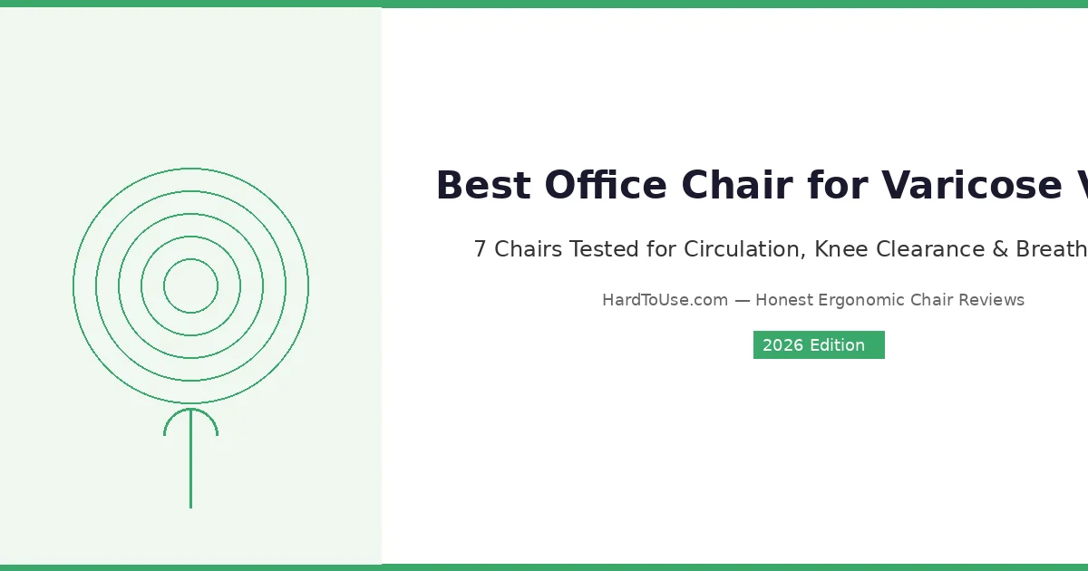 Best office chair for varicose veins — reduce leg swelling and improve circulation while working