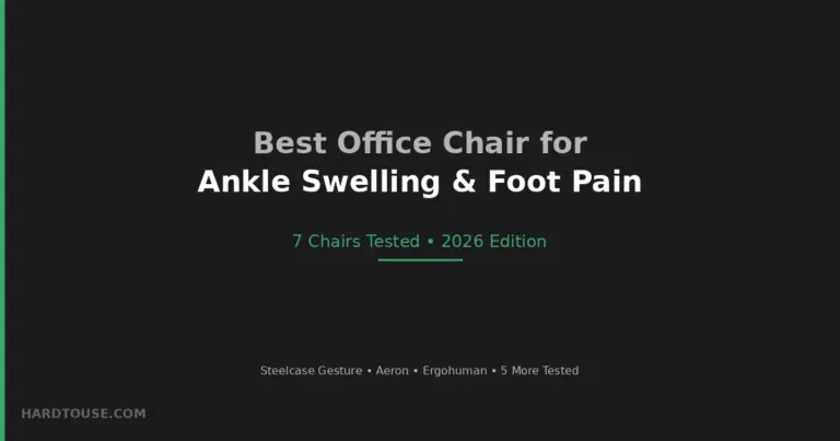 Best Office Chair for Ankle Swelling and Foot Pain Together: 7 Picks Tested (2026)