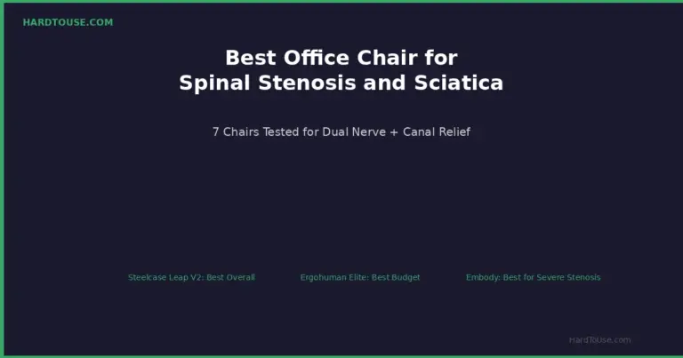 Best Office Chair for Spinal Stenosis and Sciatica Together: 7 Picks Tested (2026)